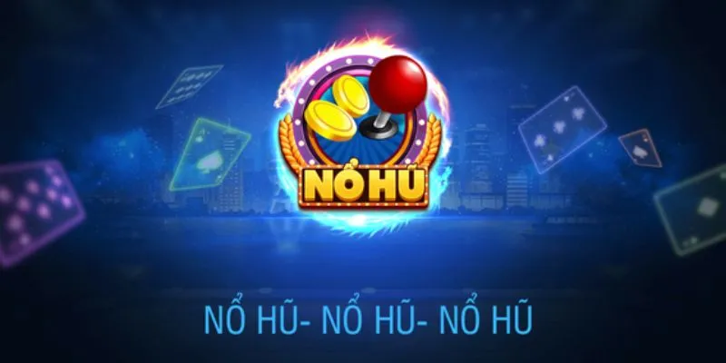 Sảnh nổ hũ OK365 cùng những thế mạnh vượt trội